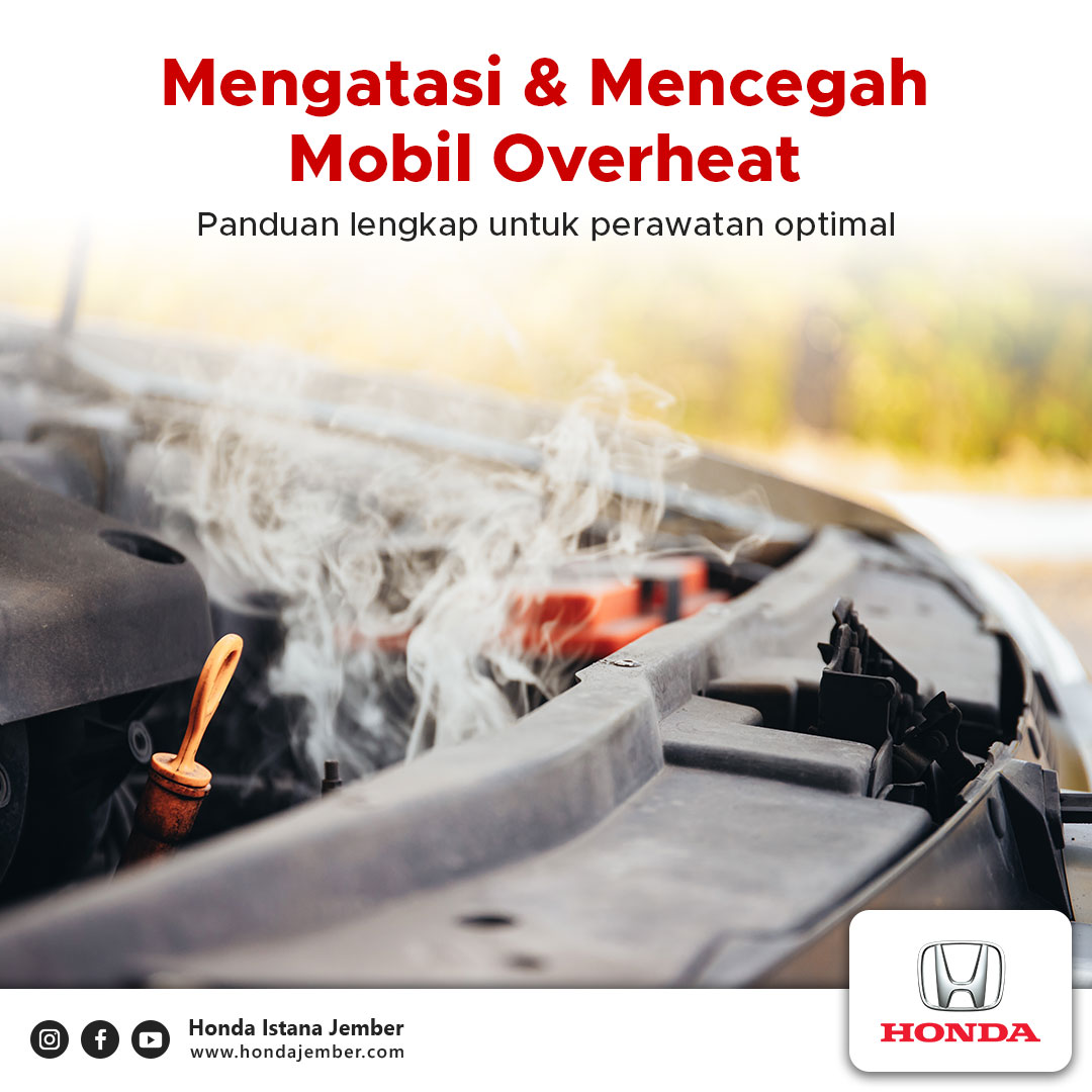 Mengatasi dan mencegah mobil overheat